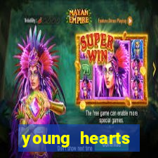 young hearts assistir online