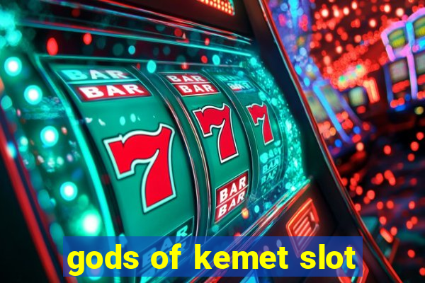 gods of kemet slot