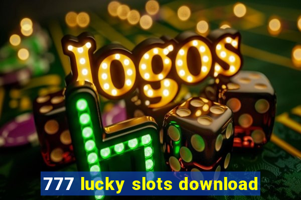 777 lucky slots download