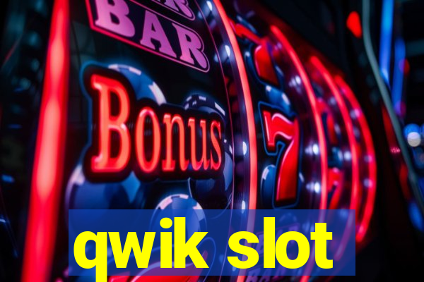 qwik slot