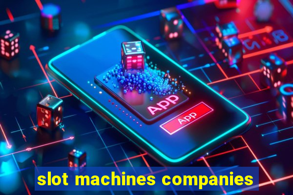 slot machines companies