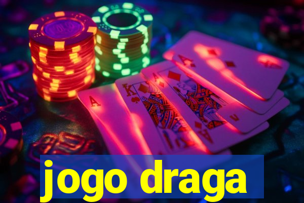 jogo draga