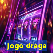 jogo draga