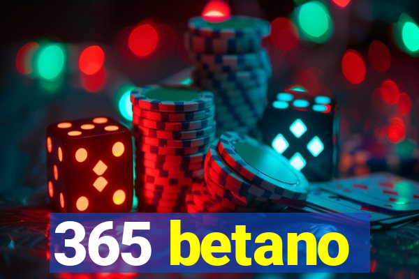 365 betano