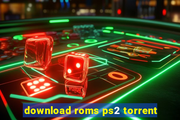 download roms ps2 torrent