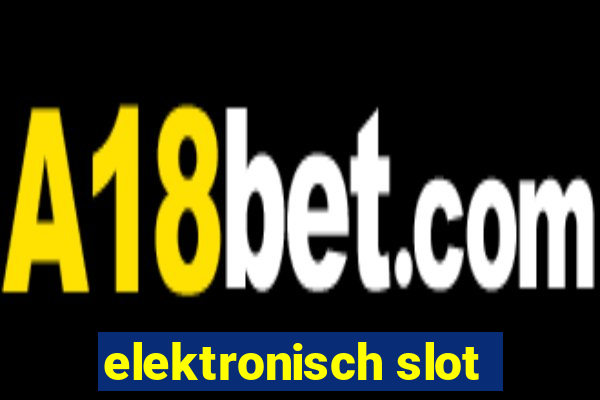 elektronisch slot