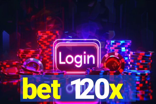 bet 120x