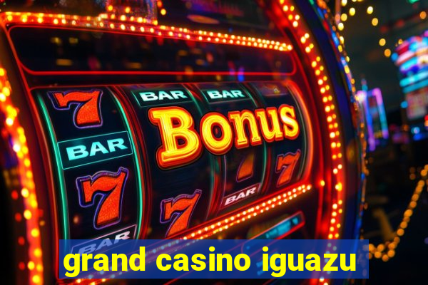 grand casino iguazu