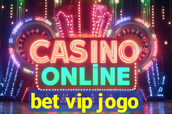 bet vip jogo