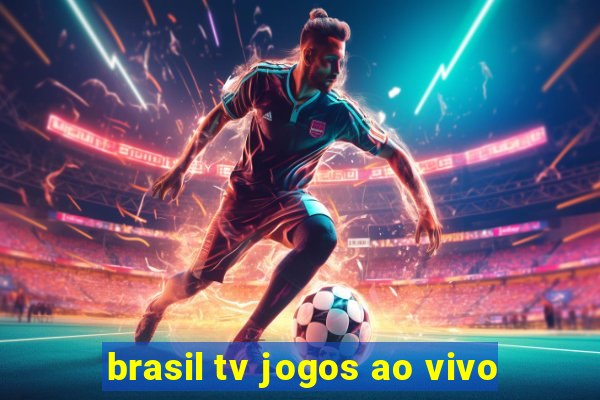 brasil tv jogos ao vivo