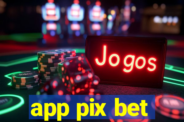 app pix bet