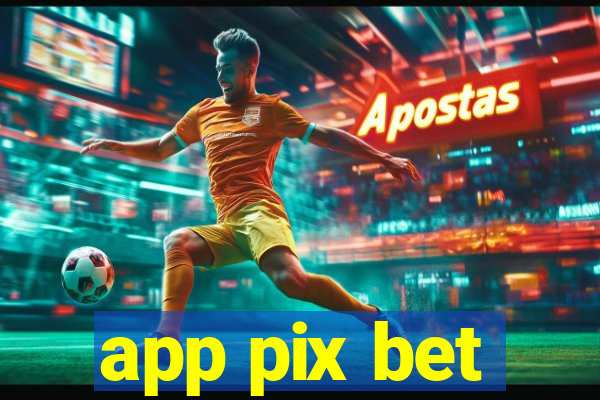 app pix bet