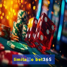 limita莽茫o bet365