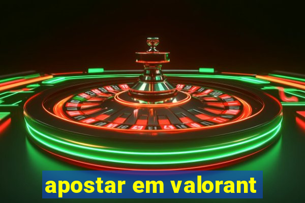 apostar em valorant