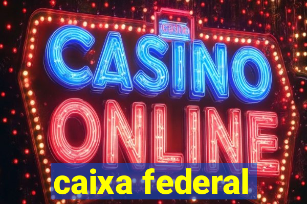 caixa federal