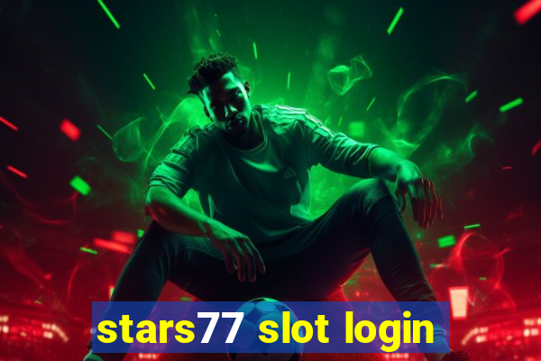 stars77 slot login