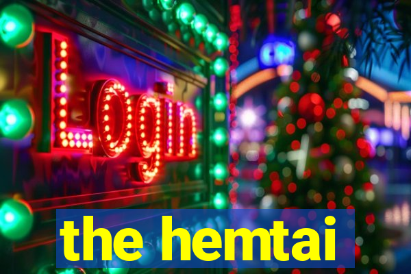 the hemtai