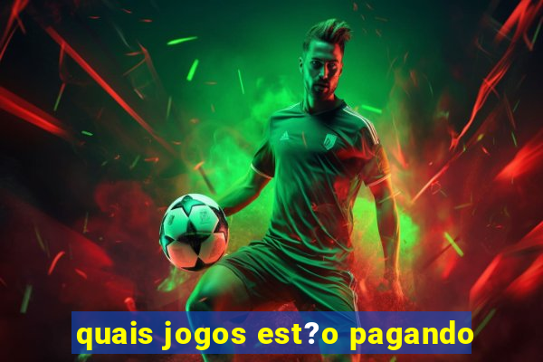 quais jogos est?o pagando