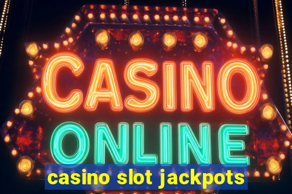 casino slot jackpots