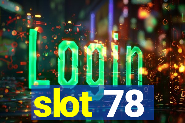 slot 78