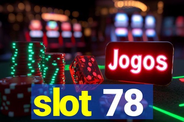 slot 78