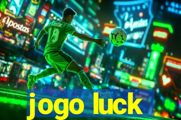 jogo luck