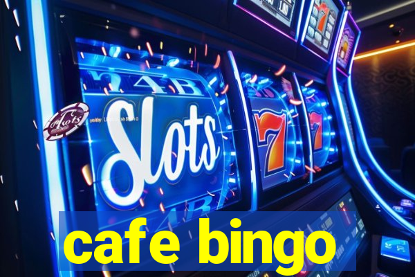 cafe bingo