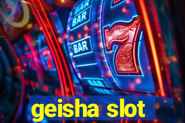 geisha slot