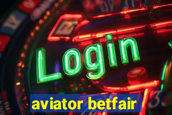 aviator betfair