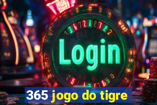 365 jogo do tigre