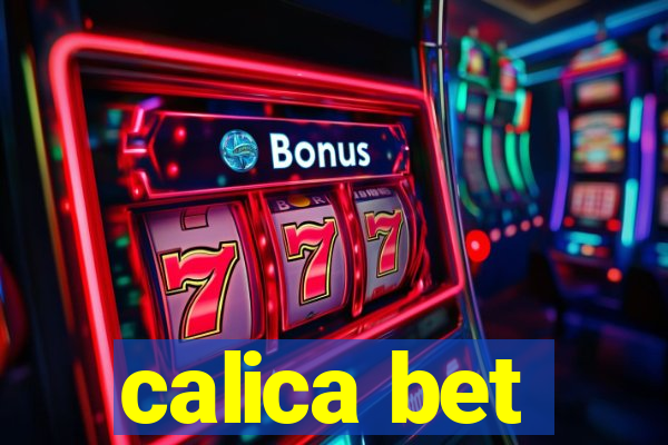 calica bet