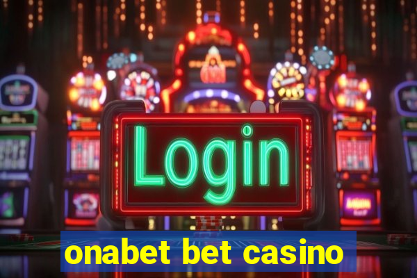 onabet bet casino