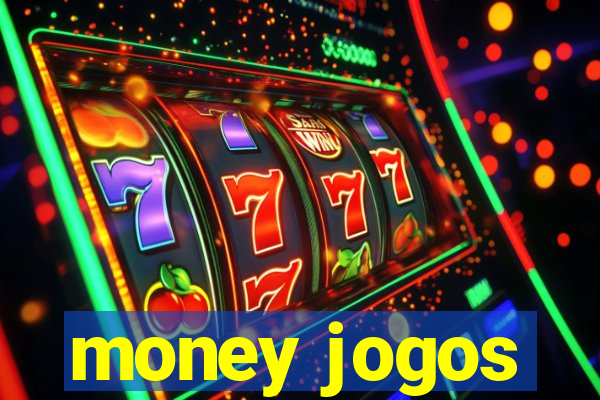 money jogos