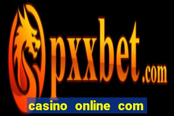 casino online com bonus de cadastro