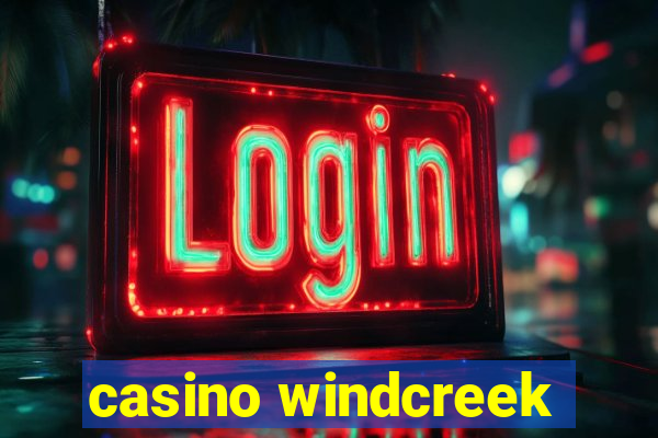 casino windcreek