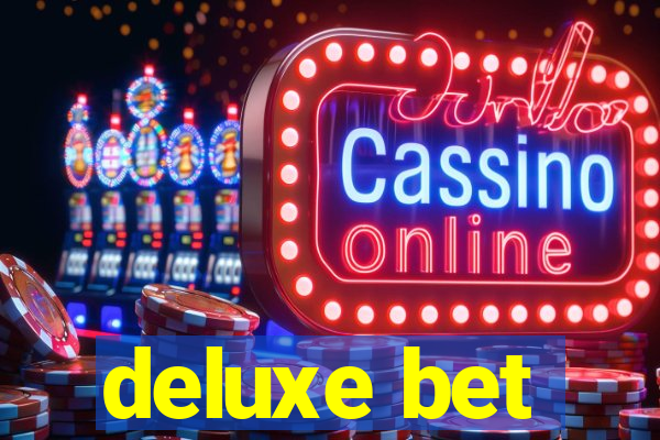 deluxe bet