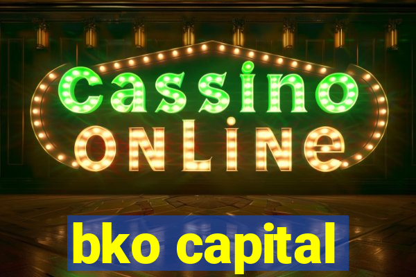 bko capital