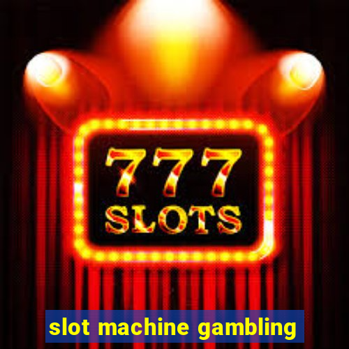 slot machine gambling