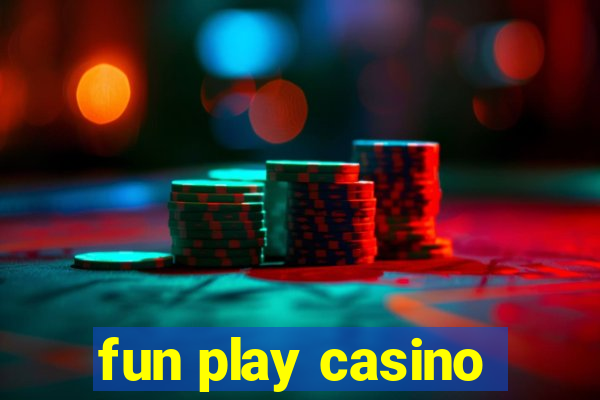 fun play casino