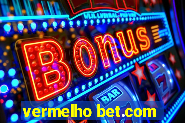 vermelho bet.com