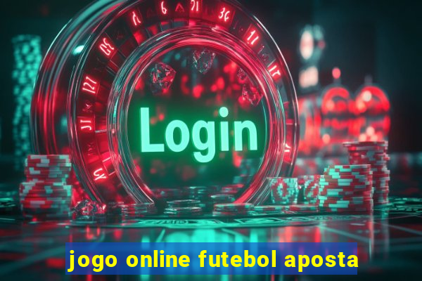 jogo online futebol aposta