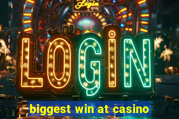 biggest win at casino