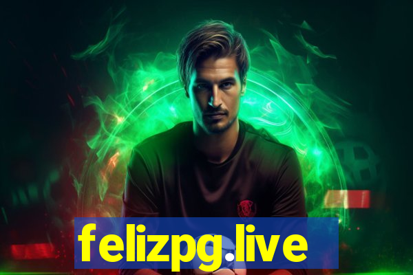 felizpg.live