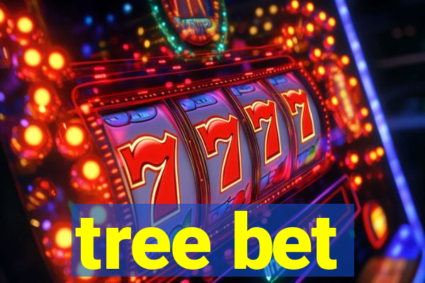 tree bet