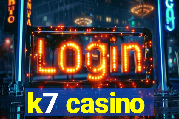 k7 casino