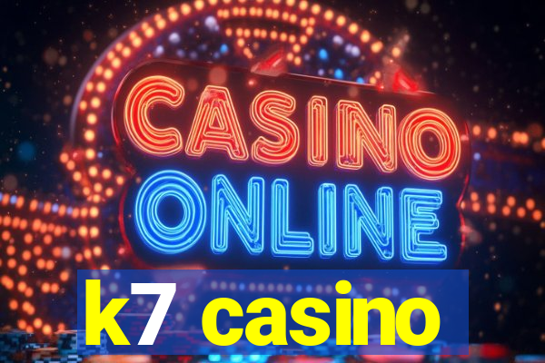 k7 casino