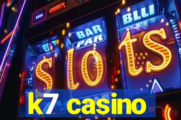 k7 casino