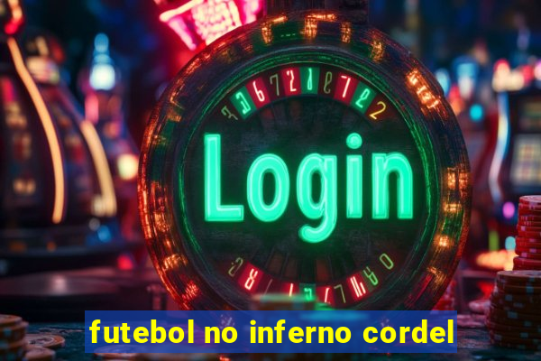 futebol no inferno cordel