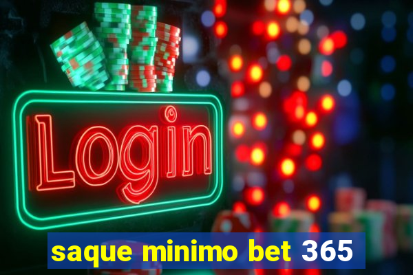 saque minimo bet 365