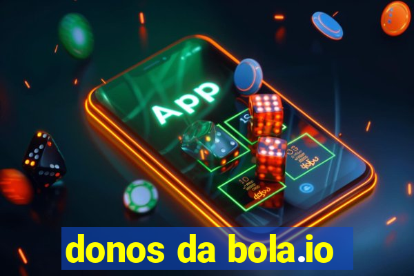 donos da bola.io